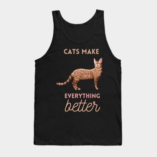 Cats make Everything Better - Bengal cat - Gifts for cat lovers Tank Top